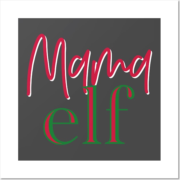 Mama Elf Shirt Wall Art by Simplify With Leanne